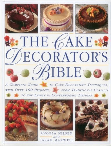 The cake decorator bible - the, a