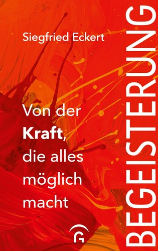 Begeisterung siegfried eckert - begeisterung,
