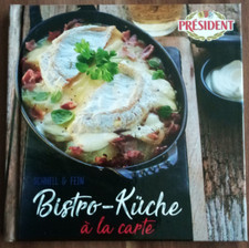 1 -  Buch von President +++ Bistro Küche a la carte +++ Schnelle & Feine Rezepte