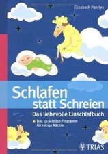 Schlafen statt schreien: Das