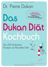 Das Dukan Diät Kochbuch: Die 200 leckersten Rezepte zur ... | Buch | Zustand gut