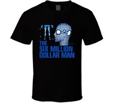 Six million dollar man - six,