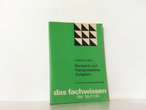 Mechanik und festigkeitlehre - festigkeitlehre,