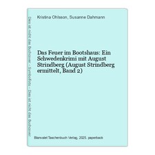 Das Feuer im Bootshaus: Ein Schwedenkrimi mit August Strindberg (August Strindbe