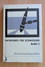 Buch Fachkunde Schweißer Aluminium Schweißen Verfahren Grundlagen Fehler Geräte