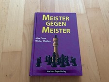 Meister gegen Meister Max Euwe Walter Meiden Gebundene Ausgabe Beyer Verlag