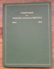 Farbwerke vorm. Meister Lucius & Brüning: 1863-1913 / Buch um 1913 Zustand  Gut 