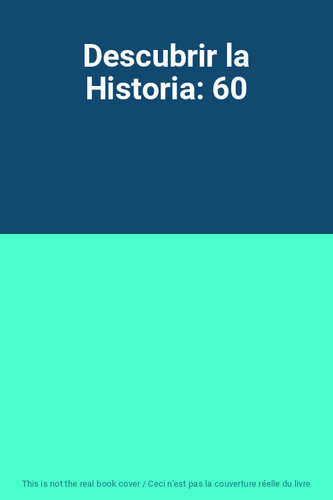 Descubrir historia 60 - historia:,
