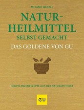 Naturheilmittel selbst gemacht