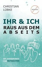 Ihr Ich: Raus aus dem Abseits von Lübke, Christian | Buch | Zustand sehr gut