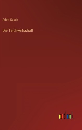 Gasch die teichwirtschaft - gasch,