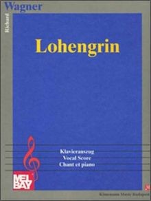Lohengrin klavierauszug - lohengrin,,