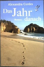 Das Jahr danach: Roman Cordes