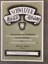 Schweizer Musikalbum 9 Ländler Walzer Marsch +2.Stimme Holzschuh Akkordeon Noten