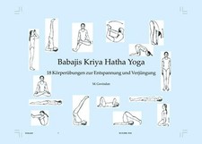 Babaji´s Kriya Hatha Yoga 18 Körperübungen zur Entspannung und Verjüngung
