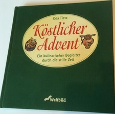 Köstlicher Advent Oda Tietz Kulinarischer Begleiter durch die stille Zeit Weltbi