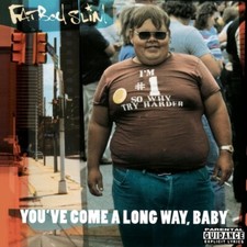 FATBOY SLIM - YOU'VE COME A