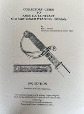 Collector’s Guide, Ames U.S. Contract Military Edged Weapons: 1832-1906, Hickox