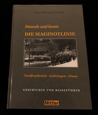 Die Maginotlinie - Damals und