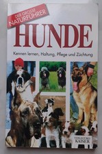 Hunde / Kennen lernen, Haltung, Pflege und Züchtung / Der grosse Naturführer