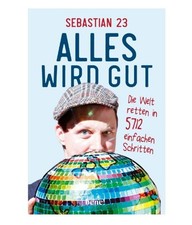 ALLES WIRD GUT Die Welt retten