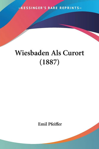 Wiesbaden als curort - wiesbaden, (1887)