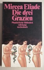 Mircea Eliade Die drei Grazien