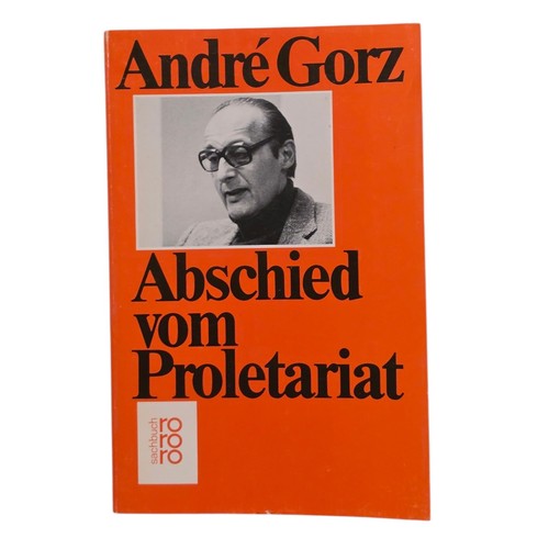 Abschied vom proletariat - proletariat, –