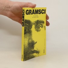 Gramsci. Le sue idee nel
