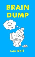 Brain Dump: Build Your IQ
