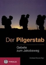 Der Pilgerstab: Gebete zum Jakobsweg von not specified | Buch | Zustand gut
