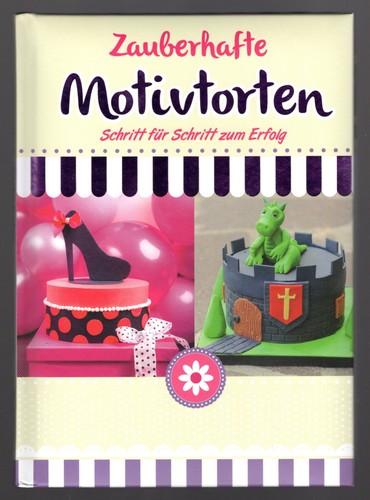 Zauberhafte motivtorten - zauberhafte,