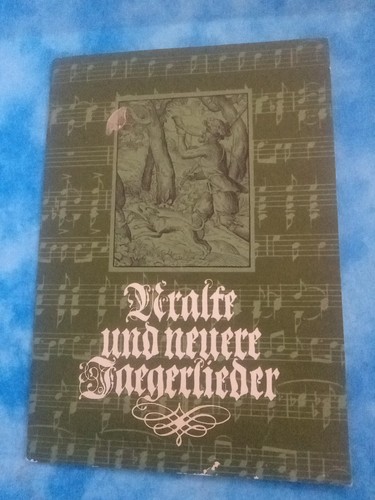 Uralte und neue jägerlieder - uralte,