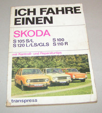 Reparaturanleitung Skoda S 100, S 105, S 120, S 110 R  - Ausgabe 1982