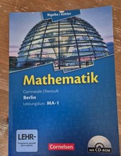 Mathematik Sekundarstufe II - Berlin - Neubearbeitung. Leistungskurs MA-1 -...