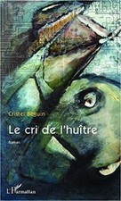 Le cri de lhuître von BEGUIN