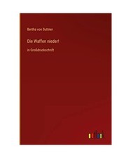 Die Waffen nieder!: in