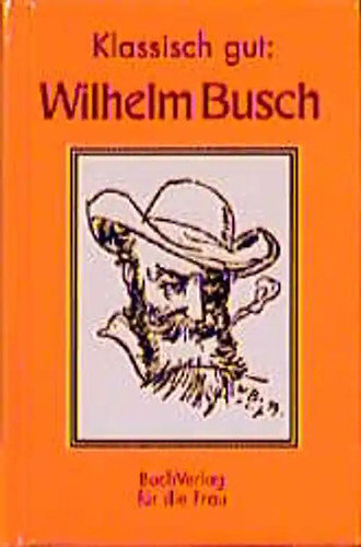 Klassisch gut wilhelm busch - klassisch,