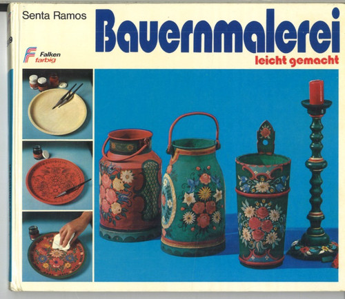 Bauernmalerei leicht gemacht - bauernmalerei,