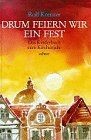 Drum feiern wir ein fest - ein,