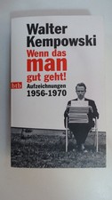 Wenn das man gut geht!: Aufzeichnungen 1956-1970, Kempowski, Walter: