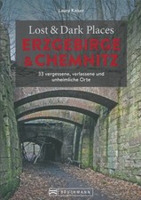 Lost&Dark Places: Erzgebirge &