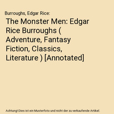 The Monster Men: Edgar Rice Burroughs 