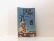 Der alte Mann und das Meer Ernest Hemingway. [Einzig autoris. Übers. von Annemar