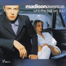 Madison Avenue - Who The Hell