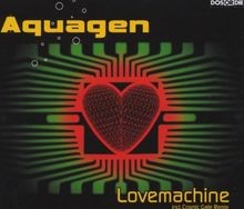 Lovemachine von aquagen - von, |