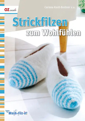 Strickfilzen zum wohlfühlen - strickfilzen,