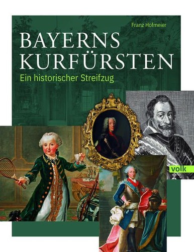 Bayerns kurfürsten ein - bayerns,