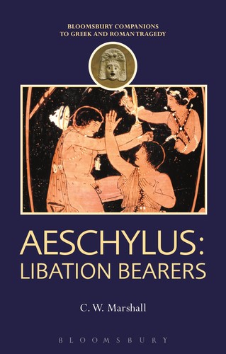 Aeschylus libation bearers - aeschylus:,