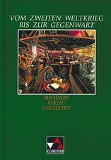 Buchners Kolleg Geschichte, Ausgabe B, Vom Zweiten Weltk... | Buch | Zustand gut